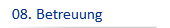 08. Betreuung