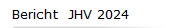 Bericht  JHV 2024