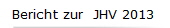 Bericht zur  JHV 2013