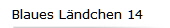Blaues Lndchen 14