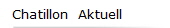 Chatillon  Aktuell