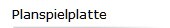 Planspielplatte 